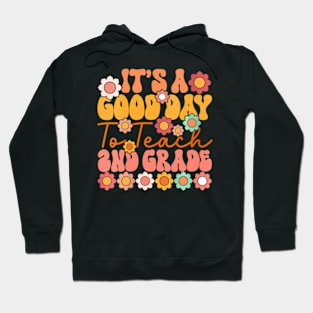 Womens Its A Good Day To Teach 2Nd Grade Cute Retro Groovy Teacher Hoodie